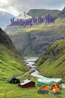 Holidaying in the Hills: Hills Beckon Adventure Lovers |Easy to Read print about Vacations, Holidays, Adventure...and more||6 x 9 inch, 100 pages| B0FF24M2YX Book Cover
