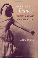 Done into Dance: Isadora Duncan in America 0253209897 Book Cover