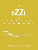 The Puzzle of Gospel Harmony 1952302714 Book Cover