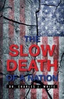 The Slow Death of a Nation B0F2SQSZ2F Book Cover