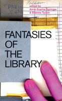 Fantasies of the Library 026253617X Book Cover