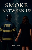 Smoke Between Us B0FFM8CSTJ Book Cover