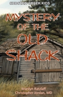 Mystery of the Old Shack 0997343729 Book Cover