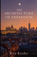 The Architecture of Expansion: A Love Story (Sienna & Elara Series) B0GHN4HFCC Book Cover