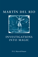 Martin Del Rio: Investigations into Magic 0719080533 Book Cover