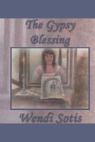 The Gypsy Blessing: An Austen-Inspired Romance 1492725102 Book Cover