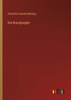 Die Brandjungfer 3368457888 Book Cover