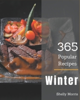 365 Popular Winter Recipes: An Inspiring Winter Cookbook for You B08GG2DGQ9 Book Cover