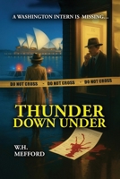 Thunder Down Under: A Washington Intern is Missing... B0GG8Q6B95 Book Cover