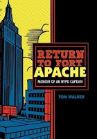 Return to Fort Apache: Memoir of an NYPD Captain 1462020496 Book Cover