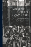 Two Years in Three Continents: Experiences, Impressions and Observations of Two Americans Abroad 1022509543 Book Cover