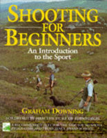 Shooting for Beginners: An Introduction to the Sport 1853105562 Book Cover