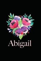 Abigail: Personalized name Quote Lined Notebook Journal, flowers Black and pink, for Women and Girls 6x9 inch. Christmas gift, birthday gift idea 1651124736 Book Cover