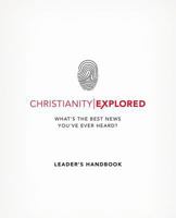 Christianity Explored: Study Guide Leader's Edition 1784980781 Book Cover