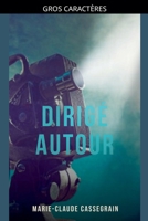 Dirigé autour (French Edition) B0FKDYL6H4 Book Cover