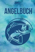 Angelbuch: Umfangreiches Fangbuch zum Eintragen der Fänge | Perfekt für Angler und Petrijünger | DIN A5 | 120 Seiten (German Edition) 1697181201 Book Cover