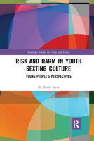 Risk and Harm in Youth Sexting: Young People’s Perspectives 1032336285 Book Cover