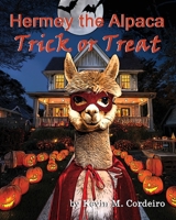 Hermey the Alpaca - Trick or Treat (Hermey the Alpaca - Children's Picture Book) B0FK7Y24G8 Book Cover