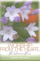 Worship from the Heart: For Women's Voices-Ssa 3010402015 Book Cover
