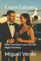 Expectations: When You Expect Less, You Just Might Find More B0FJLX7VBB Book Cover