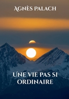 Une vie pas si ordinaire (French Edition) 232254177X Book Cover