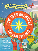 How to Go Anywhere (and Not Get Lost) 1523506342 Book Cover