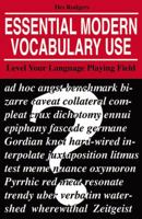 Essential Modern Vocabulary Use: Level Your Language Playing Field 0741463962 Book Cover