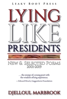 Lying like presidents: New and selected poems 2001-2019 1909849820 Book Cover