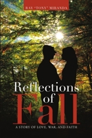 Reflections of Fall: A Story of Love, War, and Faith 1483472515 Book Cover