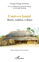 L'univers banjal: Histoire, traditions, évolution (French Edition) 2343183546 Book Cover