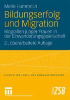 Bildungserfolg Und Migration: Biografien Junger Frauen in Der Einwanderungsgesellschaft 3531168940 Book Cover