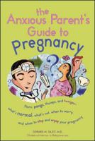 The Anxious Parent's Guide to Pregnancy 0071383077 Book Cover