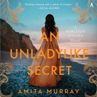 An Unladylike Secret: A Marleigh Sisters Novel B0DY8S1WZD Book Cover