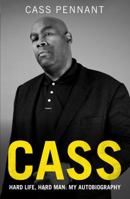 Cass - Hard Life, Hard Man: My Autobiography 1789467659 Book Cover