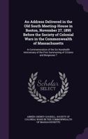 An Address Delivered in the Old South Meeting-House in Boston, November 27, 1895: Before the Society of Colonial Wars in the Commonwealth of ... the First Summoning of Citizens and Burgesses 135931055X Book Cover