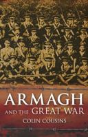 Armagh and the Great War 1845888537 Book Cover