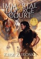 Immortal Divorce Court Volume 3: Who Doesn't Love a Wedding? 1734625260 Book Cover