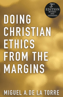 Doing Christian Ethics from the Margins - 3rd Edition 1626985340 Book Cover