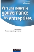 Vers une nouvelle gouvernance des entreprises: L'entreprise face à ses parties prenantes (French Edition) 2100518682 Book Cover