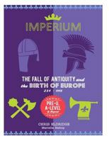 Imperium: The Fall of Antiquity and the Birth of Europe 284-1118 1726107442 Book Cover