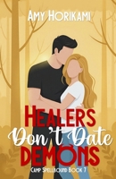 Healers Don't Date Demons (Camp Spellbound (Romcom Special Edition)) B0G1YCD4VR Book Cover