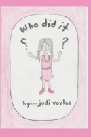 Who did it (Pink book) B087SCJY9H Book Cover