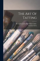 The Art Of Tatting... 1015757251 Book Cover