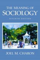 The Meaning of Sociology 0135157862 Book Cover