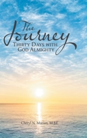 The Journey: Thirty Days With God Almighty 1483483444 Book Cover