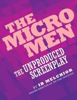 The Micro Men: The Unproduced Screenplay 1593933894 Book Cover