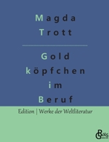 Goldköpfchen im Beruf 3988283584 Book Cover