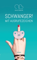 Schwanger! Mit Ausrufezeichen 3754307703 Book Cover