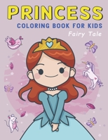 Princess Fairy Tale Coloring Book for Kids: Princess coloring book for girls ages 4-8 B092XFBR52 Book Cover