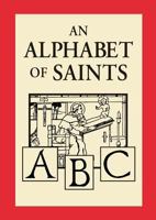 An Alphabet of Saints 1930873123 Book Cover